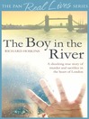 The Boy in the River (eBook): The shocking story of Adam--the body in the Thames